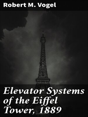 cover image of Elevator Systems of the Eiffel Tower, 1889
